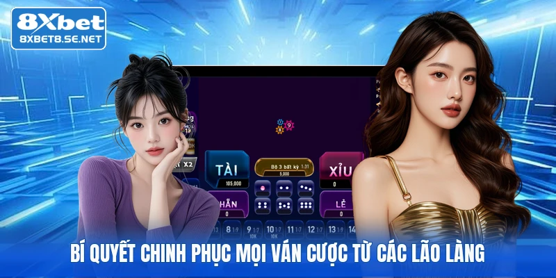 Bí quyết chinh phục mọi ván cược từ các lão làng