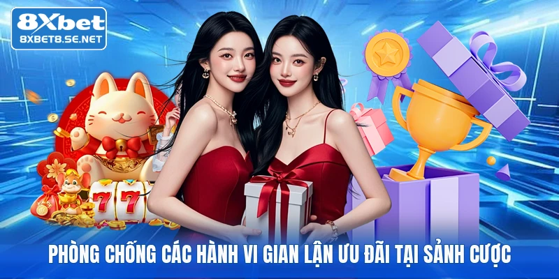 phong chong cac hanh vi gian lan uu dai tai sanh cuoc