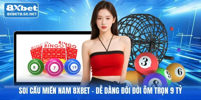 soi cau mien nam 8xbet de dang doi doi om tron 9 ty 1
